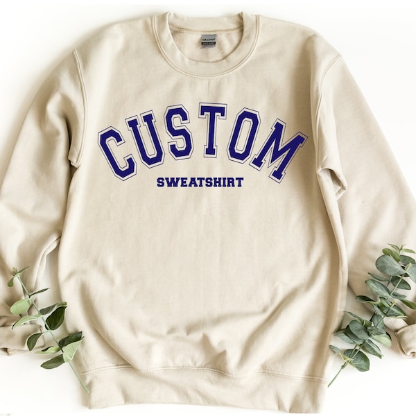 College Letters Sweatshirt, Custom Sweatshirt, Vintage Sweatshirt, Retro Sweatshirt, Custom Quote, Adult, Oversized