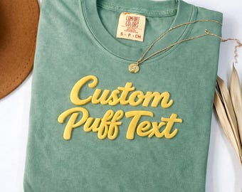 Puff Print Shirt: Garment Dyed Vintage Tee (Unisex Sizes) Comfort Color