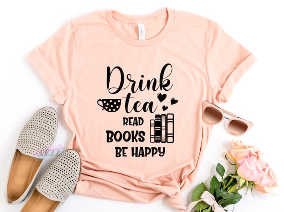 ALLTB Drink Tea Read Books Be Happy Shirt Women – Book Lovers Funny Graphic Tee, Blue Large