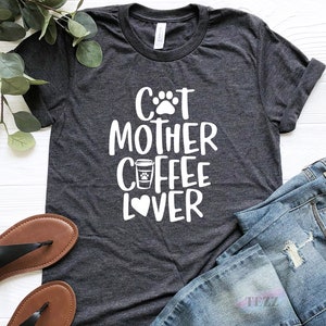 Cat Mother Coffee Lover Shirt, funny cat mom shirt, Cat Mom shirt, cat lover shirt, funny cat shirt, fur mama shirt, Cat Lover Gift