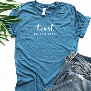 Trust In The Lord Shirt, Religious Shirt, Faith Shirt, Christian Gift, Gift For Christmas, Christian Clothing, Sunday Church Shirt