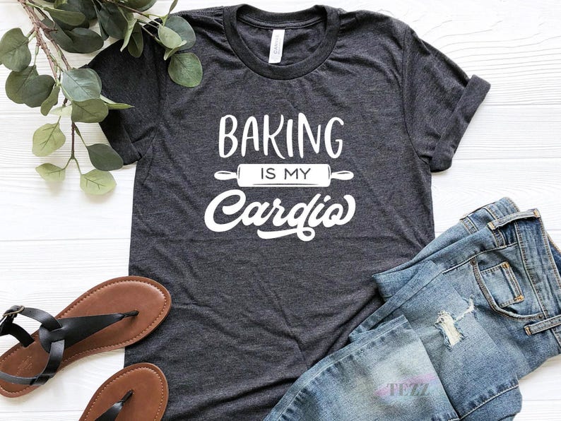 Baking Is My Cardio Shirt, Funny Baking Shirt, Baker Shirt, Cooking Shirt, Gift For Chef image 1