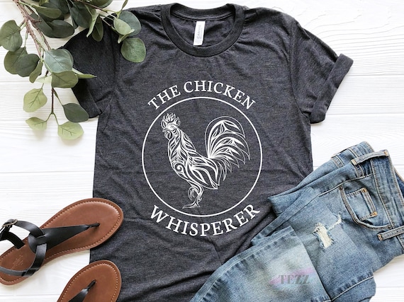 The Chicken Whisperer Shirt The Chicken Whisperer Shirt