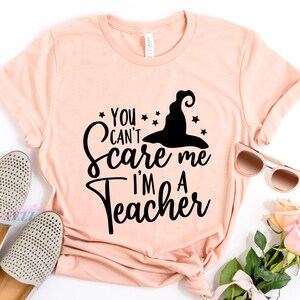 Halloween Teacher Shirt, Halloween Shirt, You Can't Scare Me I'm A Teacher, Teacher Halloween, Teacher Shirts, Gift For Teacher image 4