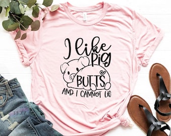 Funny Pig Shirt, Pig Shirt, I like Butts Shirt, Cute Pig Shirt, Gift For Pig Lover, Farm Pig Shirt, Pig Lover Gift, Pig Lover Shirt
