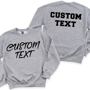 Custom Sweatshirt, Custom Text Logo Sweatshirt, Personalized Crewneck Sweatshirt, Custom     Sweatshirt, Oversize Sweatshirt