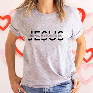 Jesus Shirt | Jesus Gift | Christian Gift | Jesus The Way The Truth The Life Shirt | Christian Shirt | Religious Shirt | Religious Gift image 6