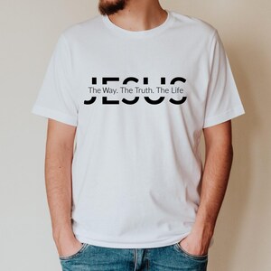Jesus Shirt | Jesus Gift | Christian Gift | Jesus The Way The Truth The Life Shirt | Christian Shirt | Religious Shirt | Religious Gift image 4