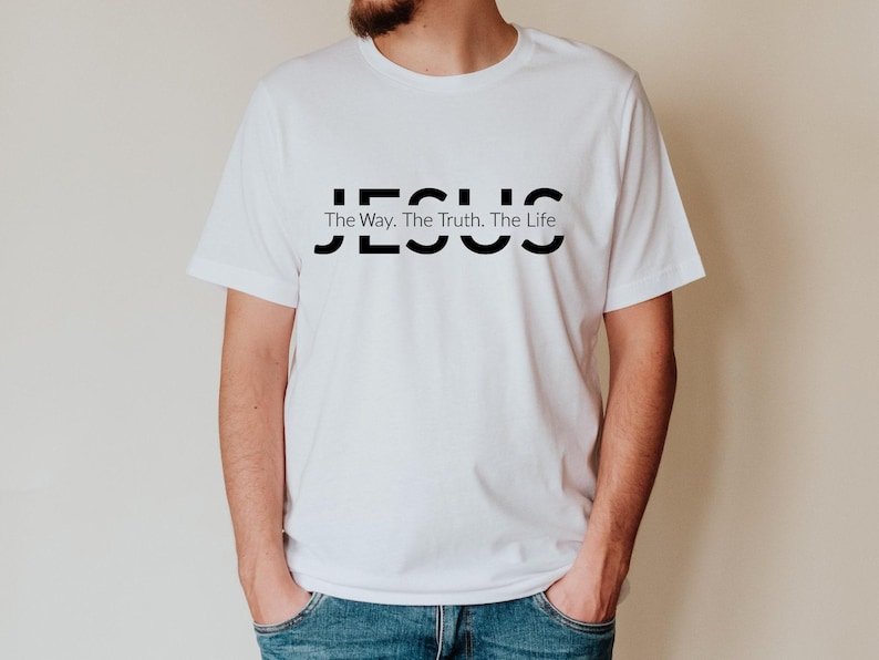 Jesus Shirt | Jesus Gift | Christian Gift | Jesus The Way The Truth The Life Shirt | Christian Shirt | Religious Shirt | Religious Gift image 4