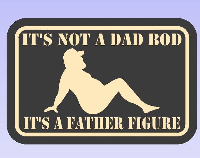 SVG Dad Bod Sign/Hat Patch For use with lasers and CNC. Check out our hat patch bundle for huge savings!!!