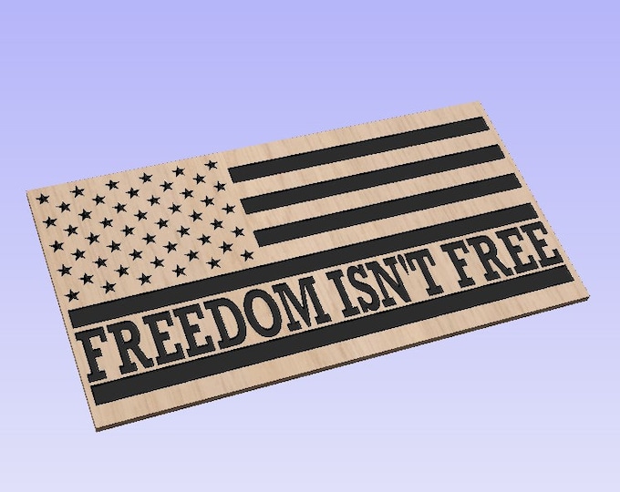 SVG Freedom Isn't Free Cut File For CNC and Lasers. Check Out Our 50 Flag SVG Bundle For Huge Savings!!