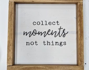 Custom collect moments not things sign