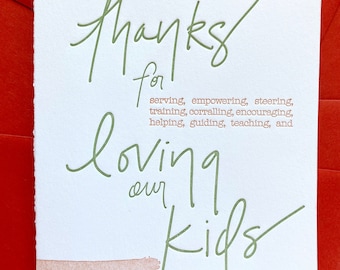 Thank You For Loving Our Kids Card, Letterpress, Teacher Card, End of The School Year, Teacher Appreciation