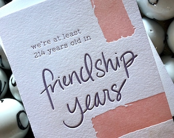 Friendship Years, Letterpress Card, Friend Card, Card for a Friend, Best Friend Card