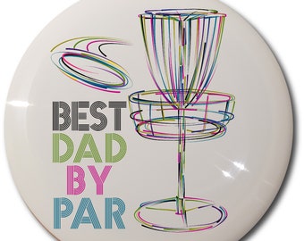 Best Dad by Par Disc Golf Disc | MVP Innova Dynamic Discs | Father Gift