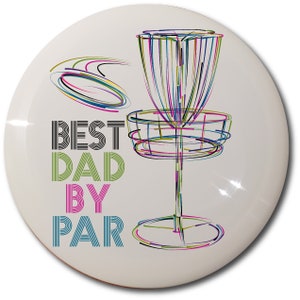 Best Dad by Par Disc Golf Disc | MVP Innova Dynamic Discs | Father Gift