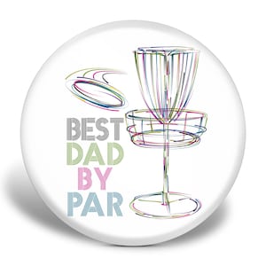 Best Dad by Par Disc Golf Disc | MVP Innova Dynamic Discs | Father Gift | PDGA Legal