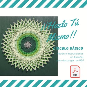 May include: A green, white, and silver string art design in the shape of a circle. The design is on a dark green background. The text "Hazlo Tú Mismo!!" is written in white and red. The text "CIRCULO BÁSICO" is written in white. The text "Patrón e instrucciones en Español para descargar en PDF" is written in white. A red PDF icon is in the bottom right corner.