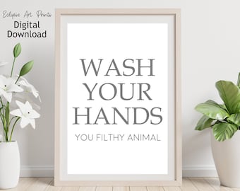 Bathroom Print, Wash Your Hands You Filthy Animal Print, Bathroom Poster, Bathroom Decor, Bathroom Art, Printable Wall Art, Digital Download