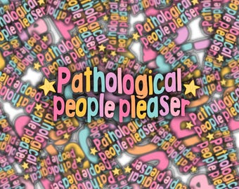 Pegatina de complaciente patológico, pegatina de salud mental, pegatina de ansiedad resistente al agua, pegatina de vinilo, pegatina de atención médica