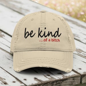 Be Kind of a Bitch Hat, lustige Hüte für Frauen, sarkastischer Hut, be Art, You matter, Art Human, Classic Dad Hat, Ball Cap, Baseballmütze