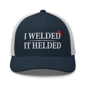 Funny Welder Trucker Hat: I Welded it Helded Embroidered Snapback Mesh Cap image 17