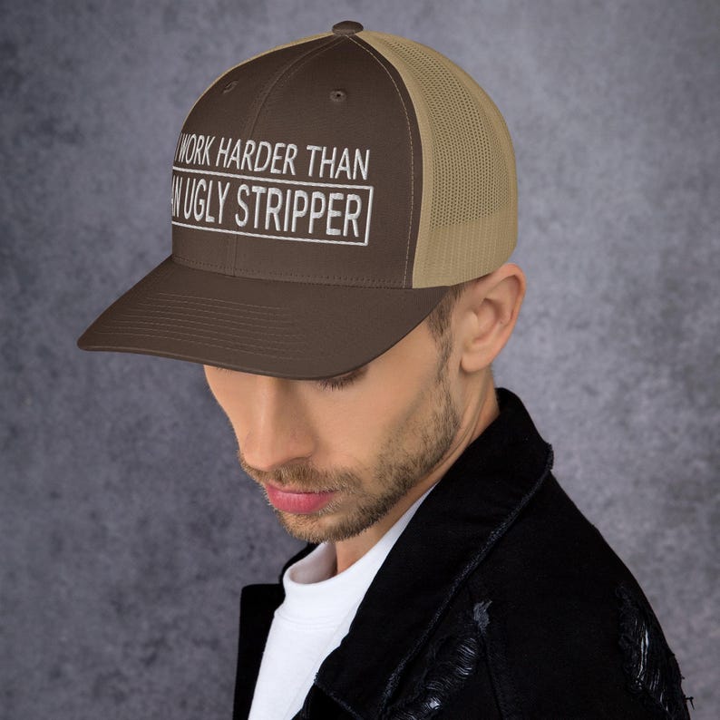 Work Harder than an Ugly Stripper Hat: Funny Sarcastic Hat, Outdoors, Dirty Jobs, Co-worker gift, Trucker Hat, Richardson 112 image 2
