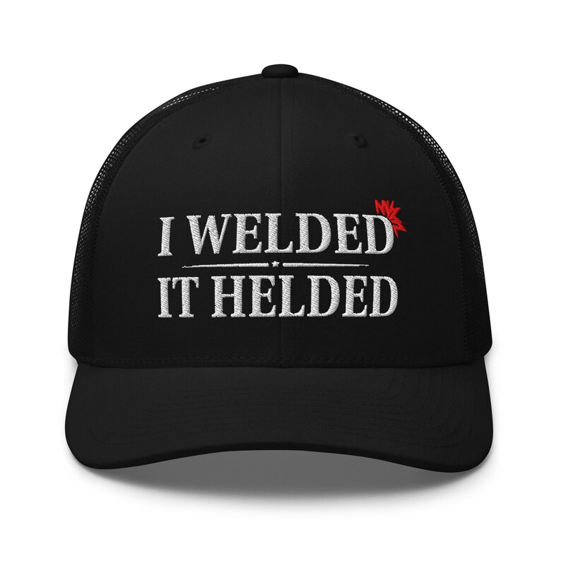 Funny Welder Trucker Hat: I Welded it Helded Embroidered Snapback Mesh Cap image 11