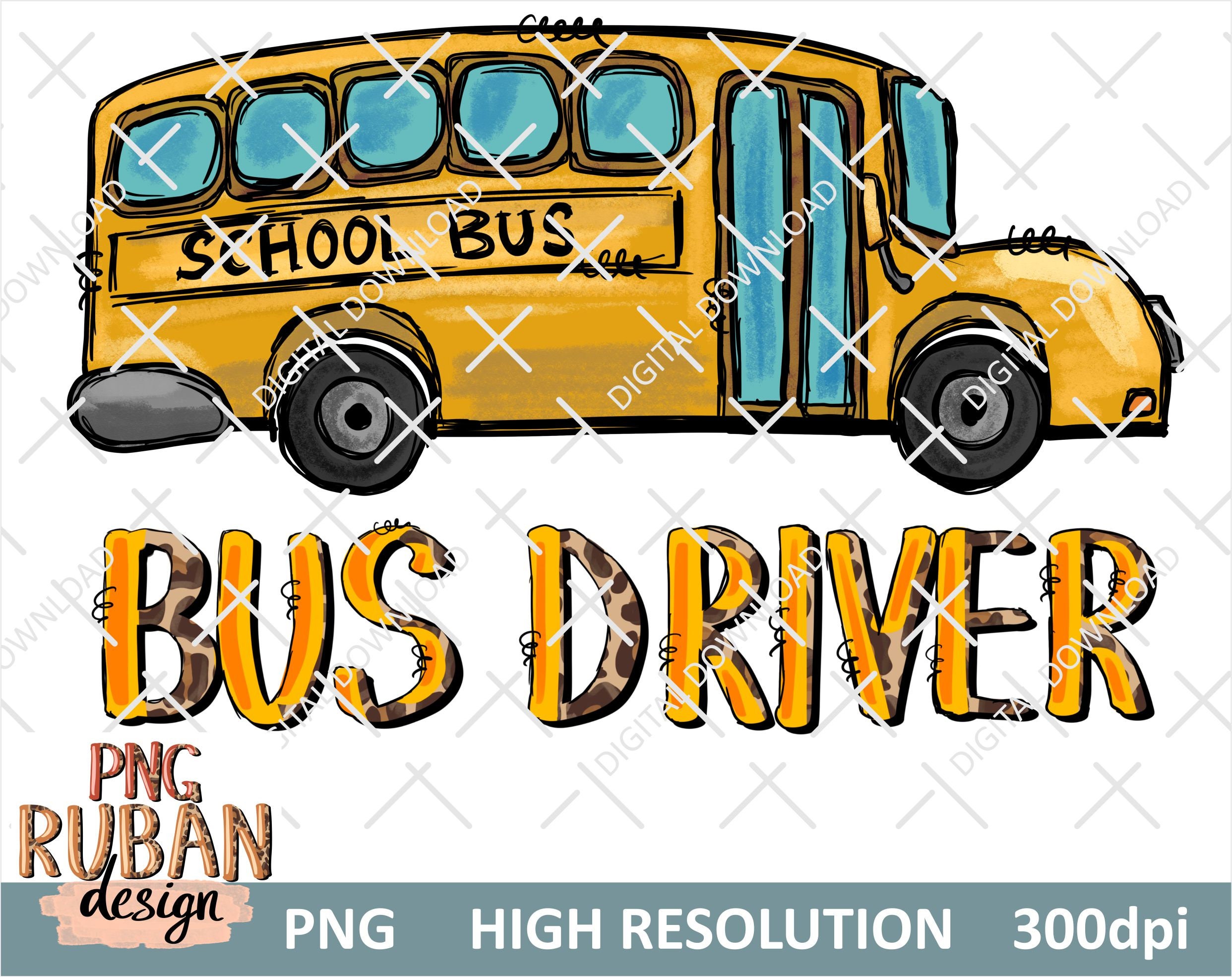 Bus Driver Png School Bus Png Bus Driver Shirt Print Back - Etsy