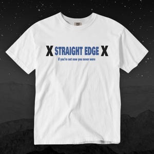 ストレートエッジTシャツ、If You're Not Now You Never Were、ハードコアパンクTシャツ、ドラッグフリー、ユースクルー、ストレートエッジハードコアグッズ
