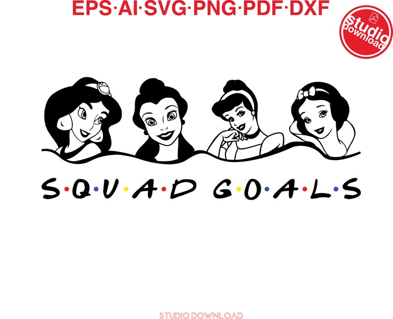 Free Free 161 Disney Princess Squad Goals Svg SVG PNG EPS DXF File