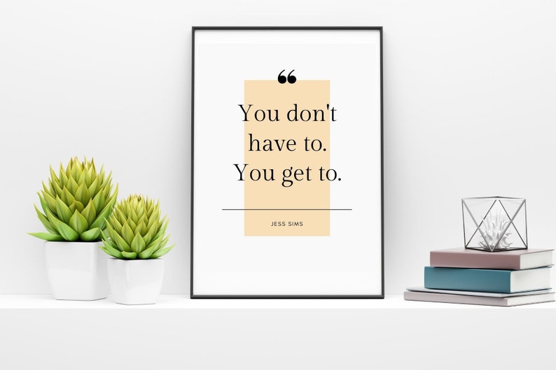 You Get To Crew Motivational Instructor Quote Jess Sims Wall Art Printable PDF image 1