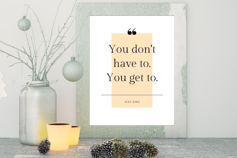 You Get To Crew Motivational Instructor Quote Jess Sims Wall Art Printable PDF image 4