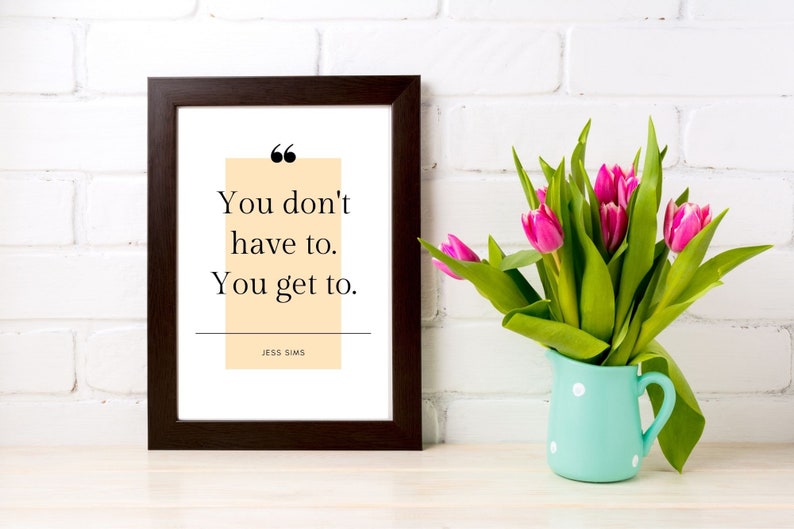 You Get To Crew Motivational Instructor Quote Jess Sims Wall Art Printable PDF image 3