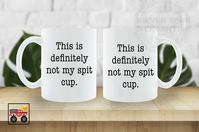 Not My Spit Cup Funny Trucker Mug Gift for Him Coworker Gifts - Etsy