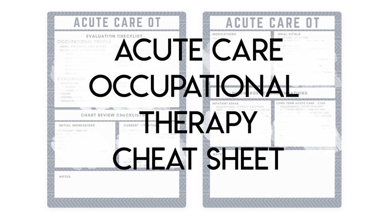 Acute Care Occupational Therapy Cheat Sheet (digital Download) - Etsy