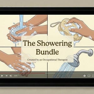May include: A digital tablet displays a four-panel illustration about showering. The text reads "The Showering Bundle" and "Created by an Occupational Therapist." The panels show hands interacting with water, soap, and a showerhead.