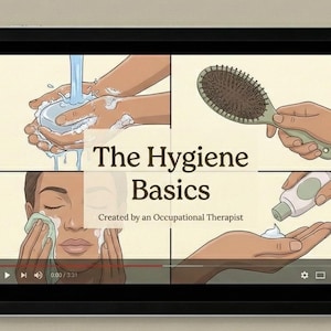 May include: A tablet displays a video titled "The Hygiene Basics" with illustrations of handwashing, hair brushing, and skincare. The video is created by an occupational therapist. The video is playing on the tablet.