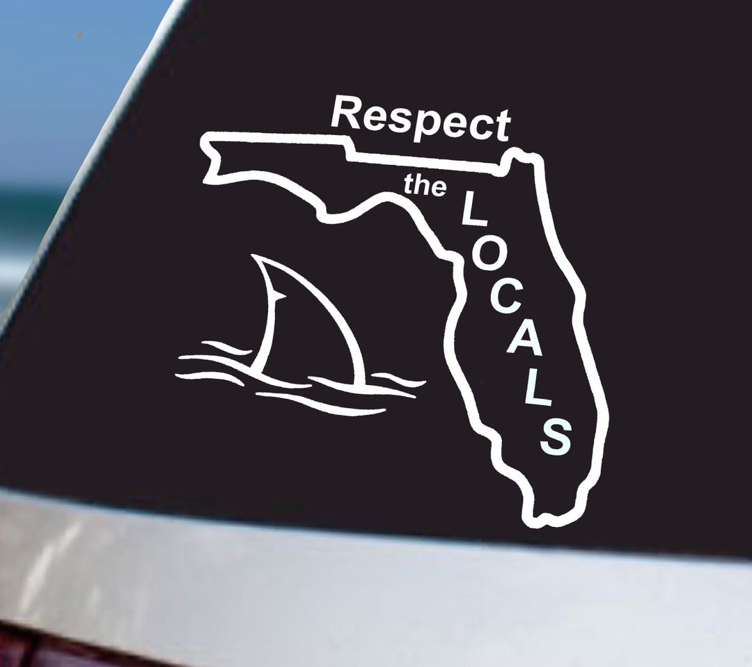 Florida Decal. Florida State Decal. Respect the Locals Decal. Respect