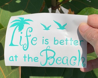 Life is Better at the Beach Decal. Beach Car Decal. Palm Tree Decal. Beach SVG. Beach Stickers. Beach Gifts. Beach Girl. Love the Beach.