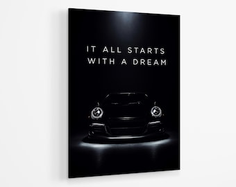 Car Motivational Acrylic Print | It All Starts With A Dream Car Wall Art Print Acrylic Glass | Dream Car Motivational Acrylic Poster