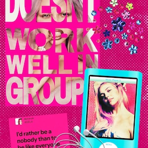 Può includere: Un collage grafico rosa brillante con il testo DOESNT WORK WELL IN GROUP, un lettore musicale digitale con auricolari bianchi e un post quadrato sui social media con il testo I'd rather be a nobody than to be like everyone.
