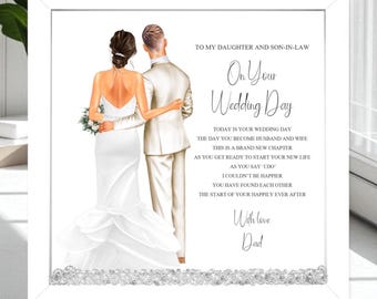 To My Daughter and Son in law from Dad On Your Wedding Day Framed Print, Wedding Gift for the Bride and Groom, Personalised Wedding Keepsake