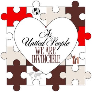 Puede incluir: Un corazón blanco con el texto "As United People We Are Invincible" en su interior. El corazón está rodeado por un rompecabezas hecho de piezas rojas, marrones y beige. Un globo terráqueo se encuentra en la esquina superior izquierda y un mapa del mundo en la parte inferior central. Hay tres puños levantados en la esquina inferior derecha.