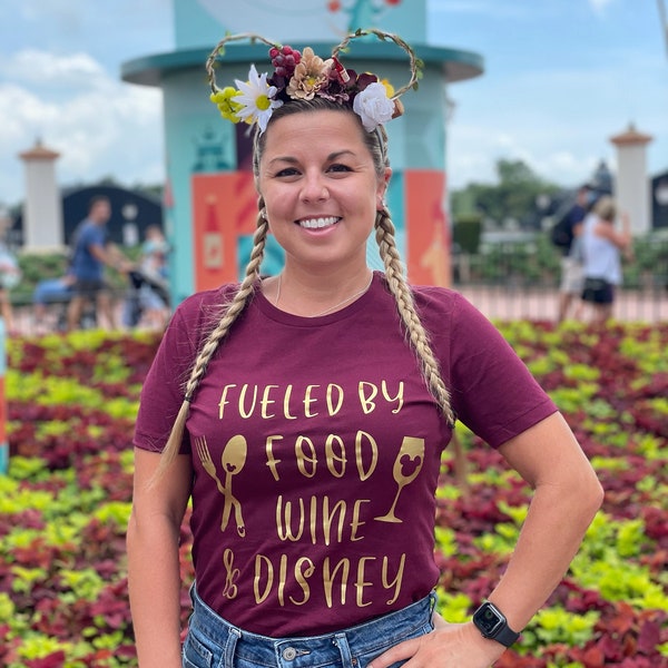 Fueled by Food Wine and Disney Shirt; Epcot Food and Wine Shirt; Drinking Around the World Shirt; Wine and Dine Shirt