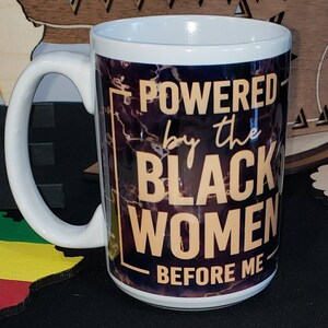 Powered By Black Women Coffee Mug, Black girl magic, black women, empowered women
