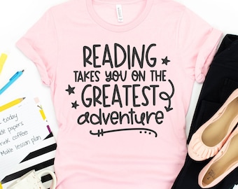 Reading Takes You On The Greatest Adventure SVG - Reading SVG - Teacher SVG - Reading Teacher svg - Librarian Svg - Reading Adventure Svg
