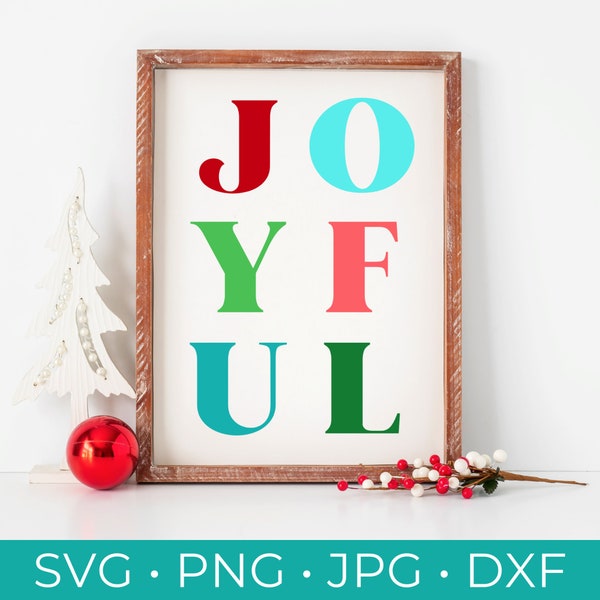 Joyful SVG - Joyful Cut File - Christmas Cut File - Holiday Cut File - Cricut - Silhouette - Instant Download - SVG, PNG, Jpg, Dxf