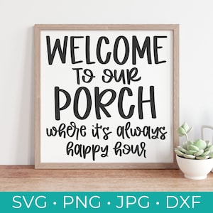 Welkom bij onze veranda - Digital Cut File - Cricut - Silhouet - Veranda SVG - Veranda Sign - Welkom bij onze veranda Sign - svg, jpg, dxf, & png