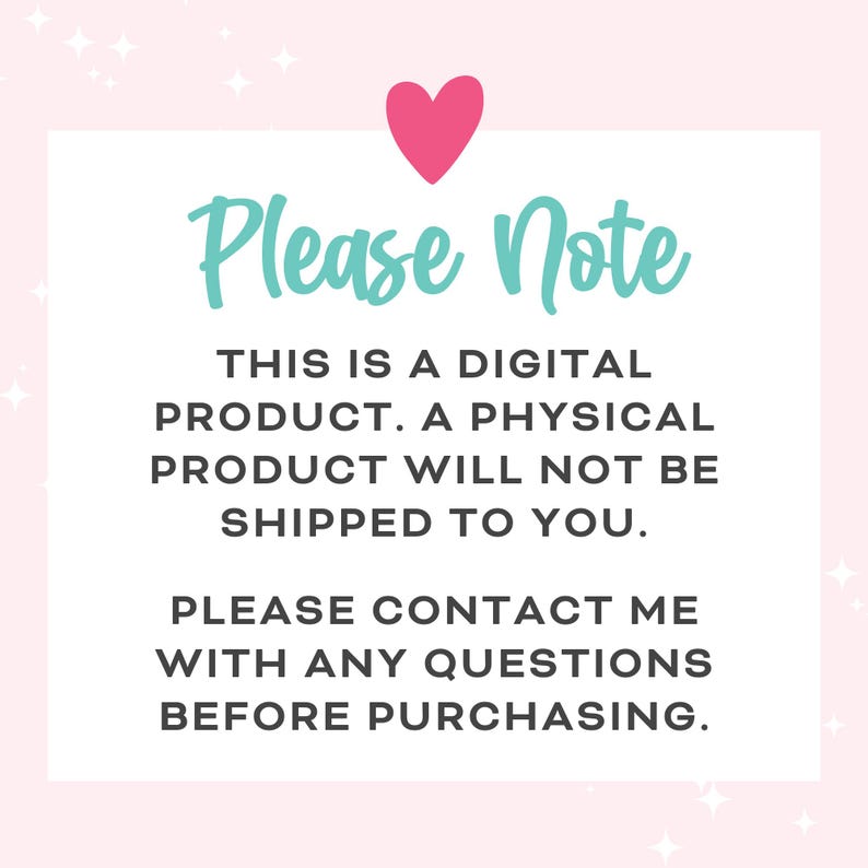 Op de afbeelding: Een roze hart met een witte omtrek bevindt zich bovenaan een wit rechthoek met een turquoise rand. De tekst "Please Note" is in turquoise. De tekst hieronder luidt: "Dit is een digitaal product. Een fysiek product wordt niet naar u verzonden. Neem contact met mij op met eventuele vragen voordat u koopt."